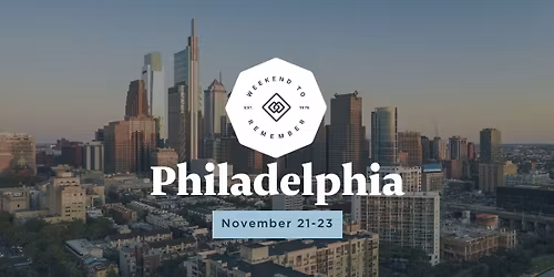 Philadelphia Weekend to Remember