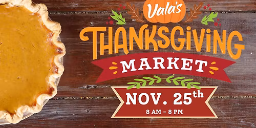Vala\u2019s Thanksgiving Market 2025 (TUESDAY NOV. 25)