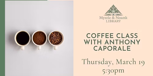 Coffee Class with Anthony Caporale