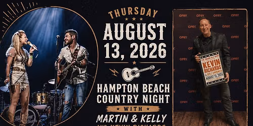 Country Night at Hampton Beach with Martin and Kelly and Kevin Richards