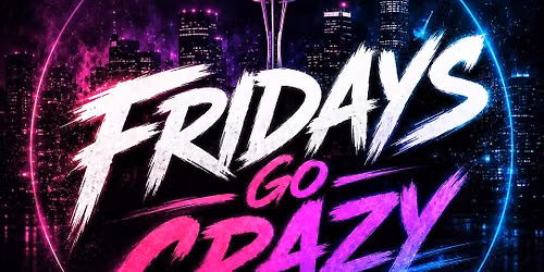 Fridays go crazy 