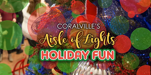 Coralville Aisle of Lights 2025: Holiday Fun at City Hall