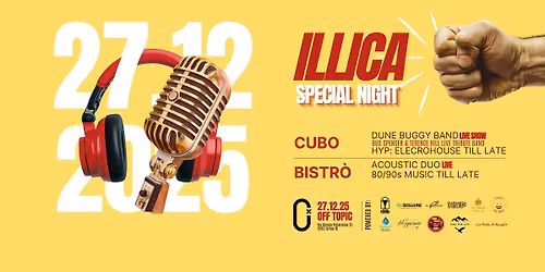 ILLICA SPECIAL NIGHT | OFF TOPIC