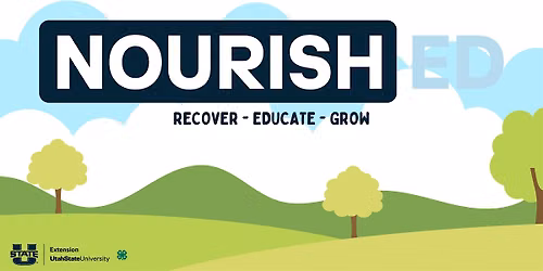 NourishEd: Recover-Educate-Grow at Tabitha's Way-Spanish Fork