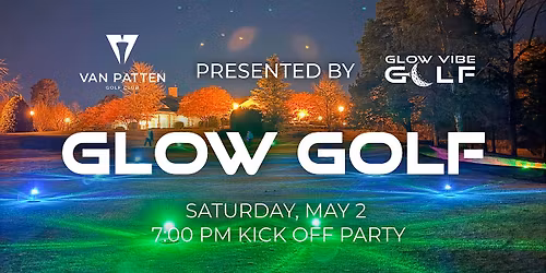 Glow Golf at Van Patten Golf Club