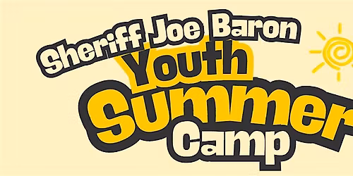 Sheriff Joe Baron Summer Camp (Week 2)