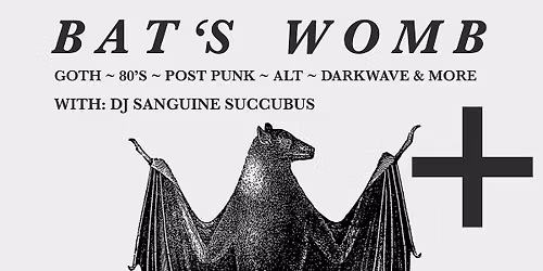 BAT\u2019S WOMB GOTH CLUB NIGHT at The Underworld - London
