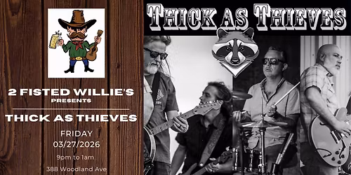 Thick As Thieves Debuts At 2 Fisted Willie\u2019s