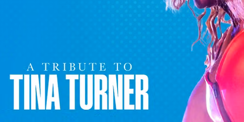TINA LIVE- THE TINA TURNER EXPERIENCE