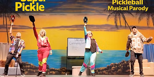 The Super Pickle: A Hilarious Pickleball Musical