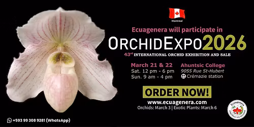 Ecuagenera will participate in 43rd Annual Orchid Show Les Orchidophiles de Montr\u00e9al ORCHIDEXPO 2026