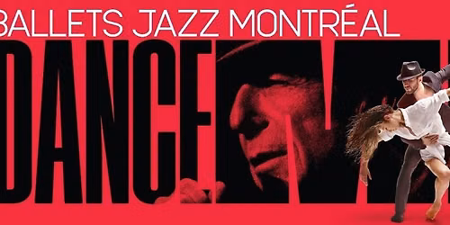 Ballets Jazz Montreal - Leonard Cohen's Dance Me at Moody Performance Hall