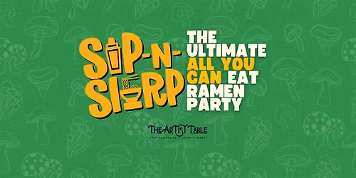Sip n Slurp: All You Can Eat Ramen