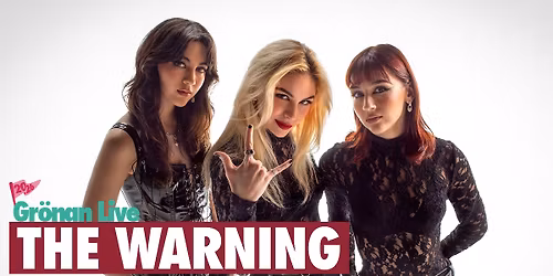 THE WARNING | GR\u00d6NAN LIVE 2026