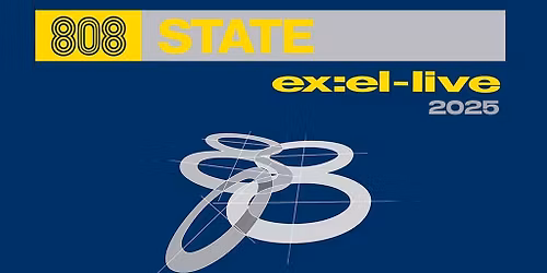 808 State :  EX : EL - LIVE