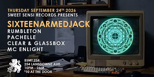 SWEET SENSI RECORDS Presents: SIXTEENARMED JACK
