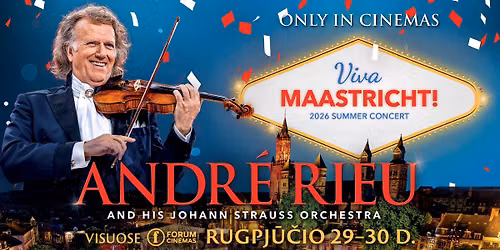 Andr\u00e9 Rieu\u2019s 2026 Summer Concert: Viva Maastricht!