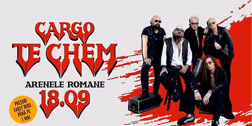 CARGO - Te chem (Arenele Romane)