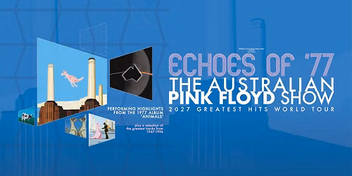 The Australian Pink Floyd Show - Echoes of \u00b477 | PRAHA - O2 universum