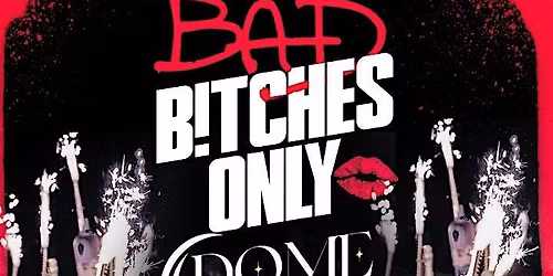 DOME  NIGHTCLUB HOUSTON FRIDAYS - LADIES NIGHT RSVP NOW FREE ENTRY & MORE