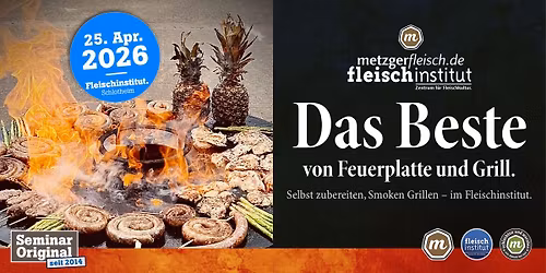 Das Beste von Feuerplatte und Grill. Herstellung und Zubereitung komplett | Grill- und BBQ-Seminar