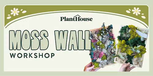 Moss Wall Workshop