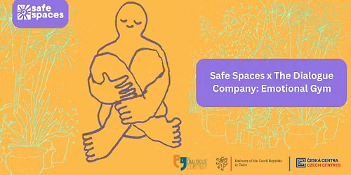 Safe Spaces x The Dialogue Company: Emotional Gym \u2013 \u0645\u0633\u0627\u062d\u0627\u062a \u0623\u0645\u0646\u0629 \u0648\u0634\u0631\u0643\u0629 \u0627\u0644\u062d\u0648\u0627\u0631: \u062c\u064a\u0645 \u0627\u0644\u0645\u0634\u0627\u0639\u0631 