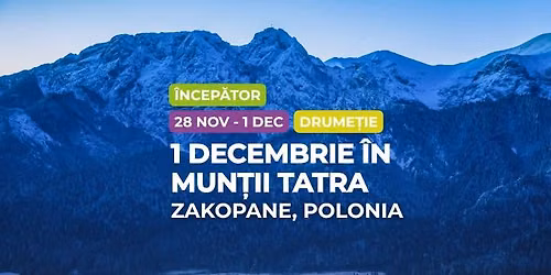 1 decembrie \u00een Mun\u021bii Tatra - Zakopane, Polonia
