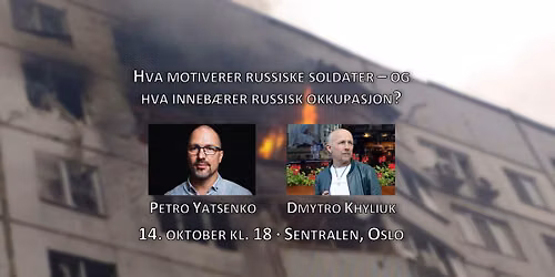 Hva motiverer russiske soldater \u2013 og hva inneb\u00e6rer russisk okkupasjon?
