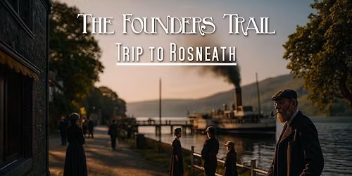 The Founders Trail - Trip to Rosneath