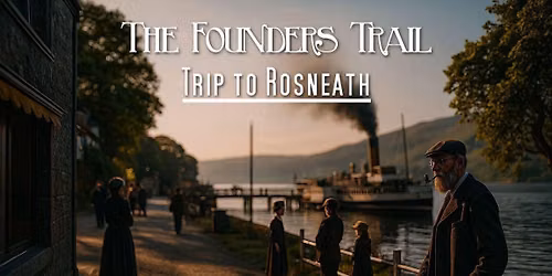 The Founders Trail - Trip to Rosneath