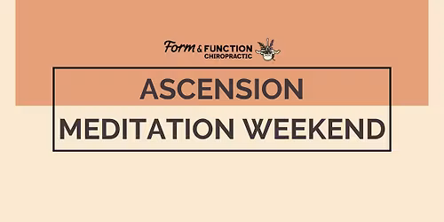 Ascesion Meditation Weekend