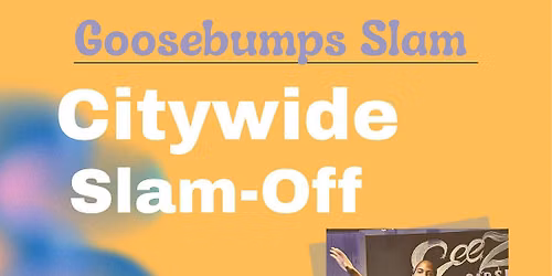 Goosebumps Slam: Citywide Slam-Off