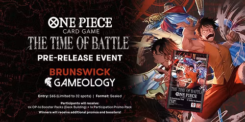 ONE PIECE - The Time of Battle OP16 Pre-Release - Gameology BRUNSWICK 06\/06