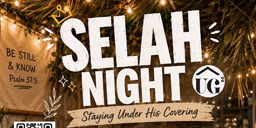 UG\u00b2: SELAH NIGHT