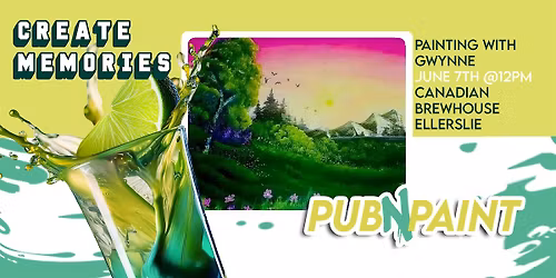 PubNPaint at Canadian Brewhouse Ellerslie  June 7th  (18+)