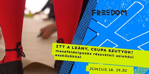 Itt a le\u00e1ny, csupa szutyok! - mesefeldolgoz\u00e1s r\u00e9szv\u00e9teli sz\u00ednh\u00e1zi eszk\u00f6z\u00f6kkel 
