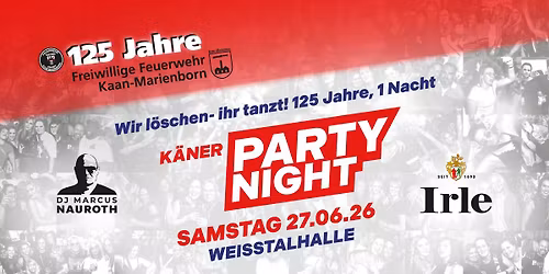 Die K\u00c4NER PARTY NIGHT - 125 Jahre Freiwillige Feuerwehr Kaan-Marienborn