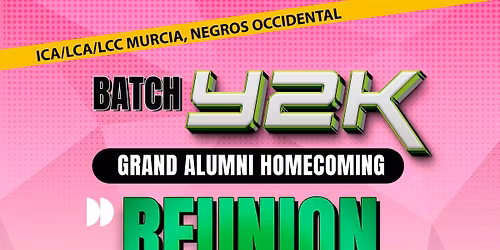 BATCH Y2K & BATCH 1975 GRAND ALUMNI HOMECOMING