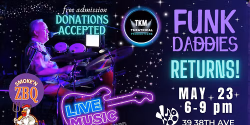 LIVE MUSIC - FUNKDADDIES RETURNS!