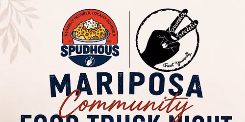 \ud83c\udf89 MARIPOSA COMMUNITY FOOD TRUCK NIGHT \ud83c\udf89