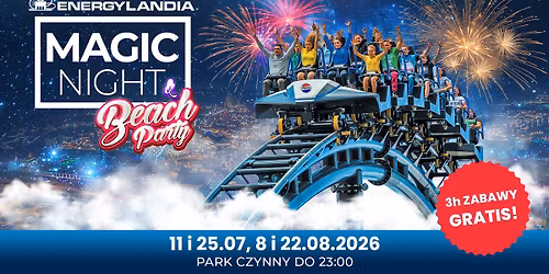 MAGIC NIGHT & BEACH PARTY w Energylandii!\ud83c\udf34\ud83c\udf19
