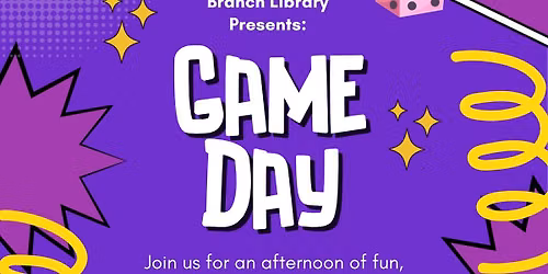 Game Day (all ages)