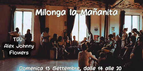 Milonga La Ma\u00f1anita ~ TDJ Alex Johnny Flowers
