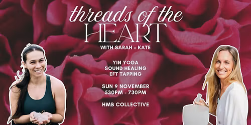 Threads of the Heart - Yin + Sound w Sarah + Kate \ud83d\udc97
