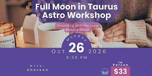 Full Moon in Taurus Astro Workshop