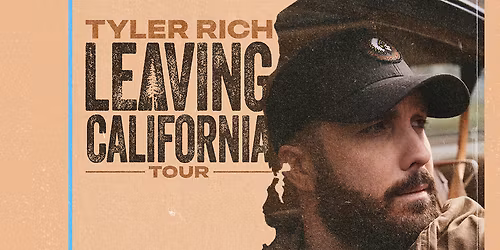 Tyler Rich: Leaving California Tour at Big Top Live