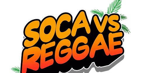 Soca Vs Reggae : Independence Day  Edition