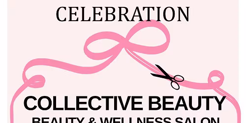 Grand Opening Celebration- Collective Beauty