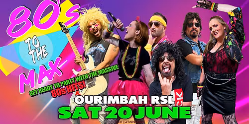 80s To The Max - Ourimbah RSL